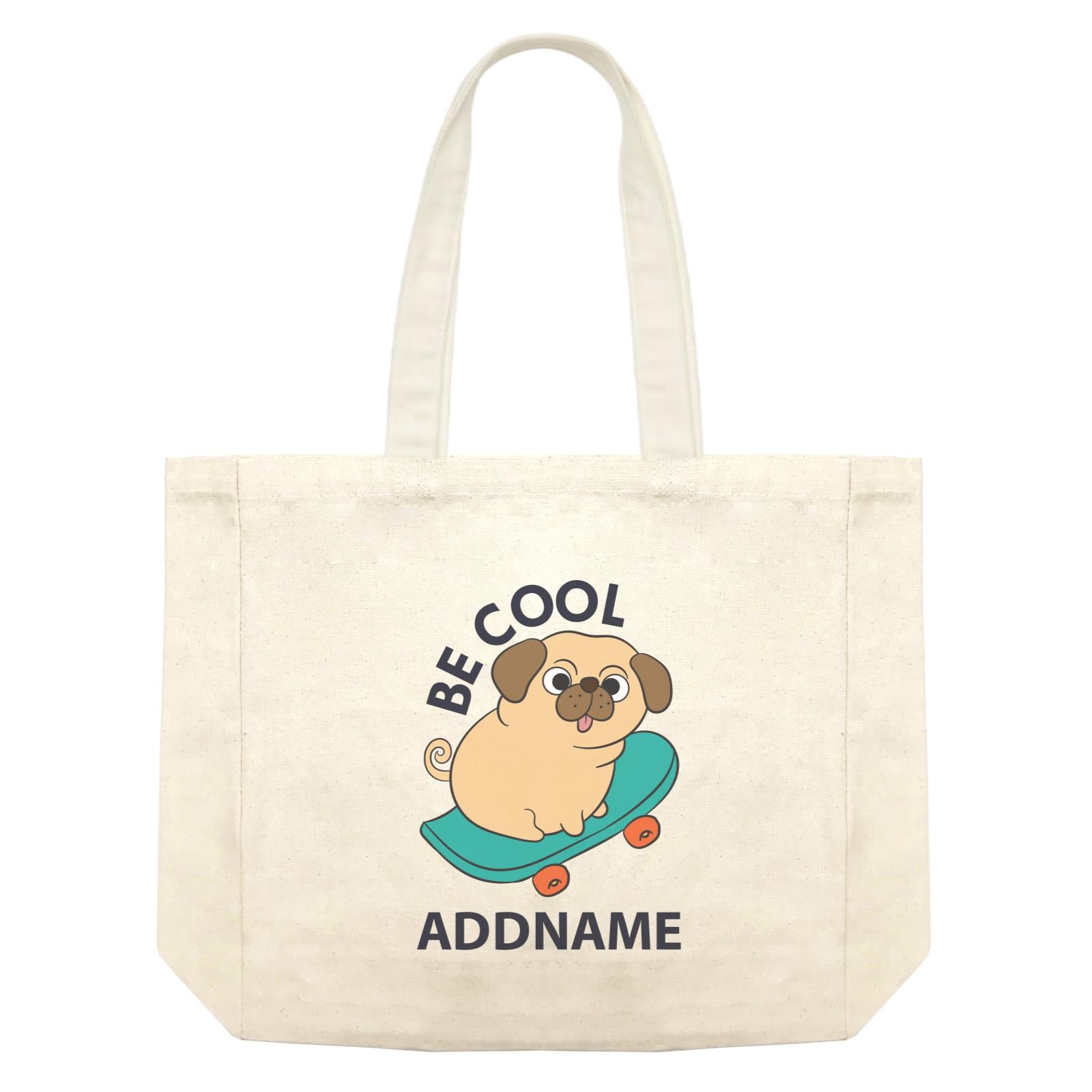 Cool Cute Animals Pug Be Cool Addname Shopping Bag