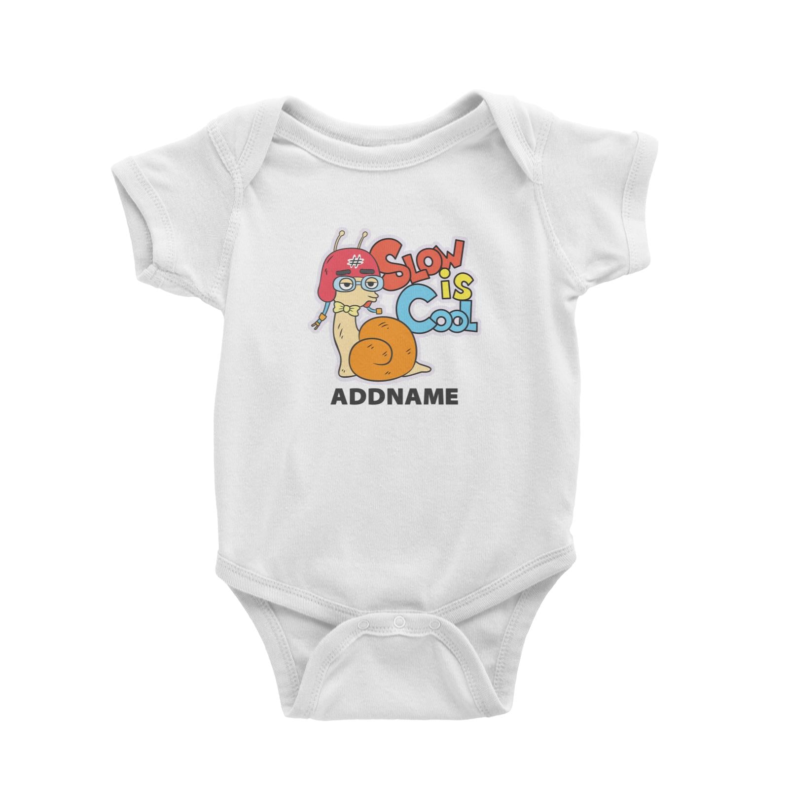 Cool Cute Animals Snail Slow Is Cool Addname Baby Romper