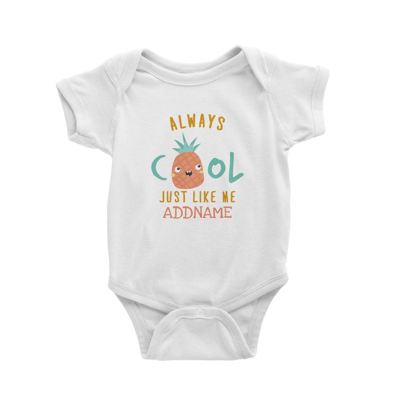 Always Cool Just Like Me Pineapple Addname Baby Romper