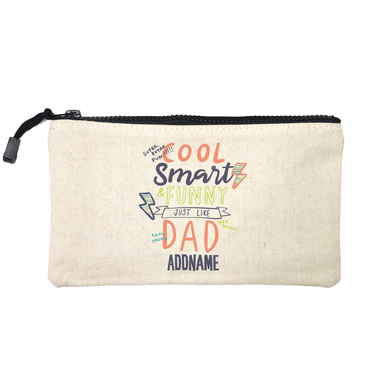 Cool Vibrant Series Cool Smart Funny Just Like Dad Addname Mini Accessories Stationery Pouch