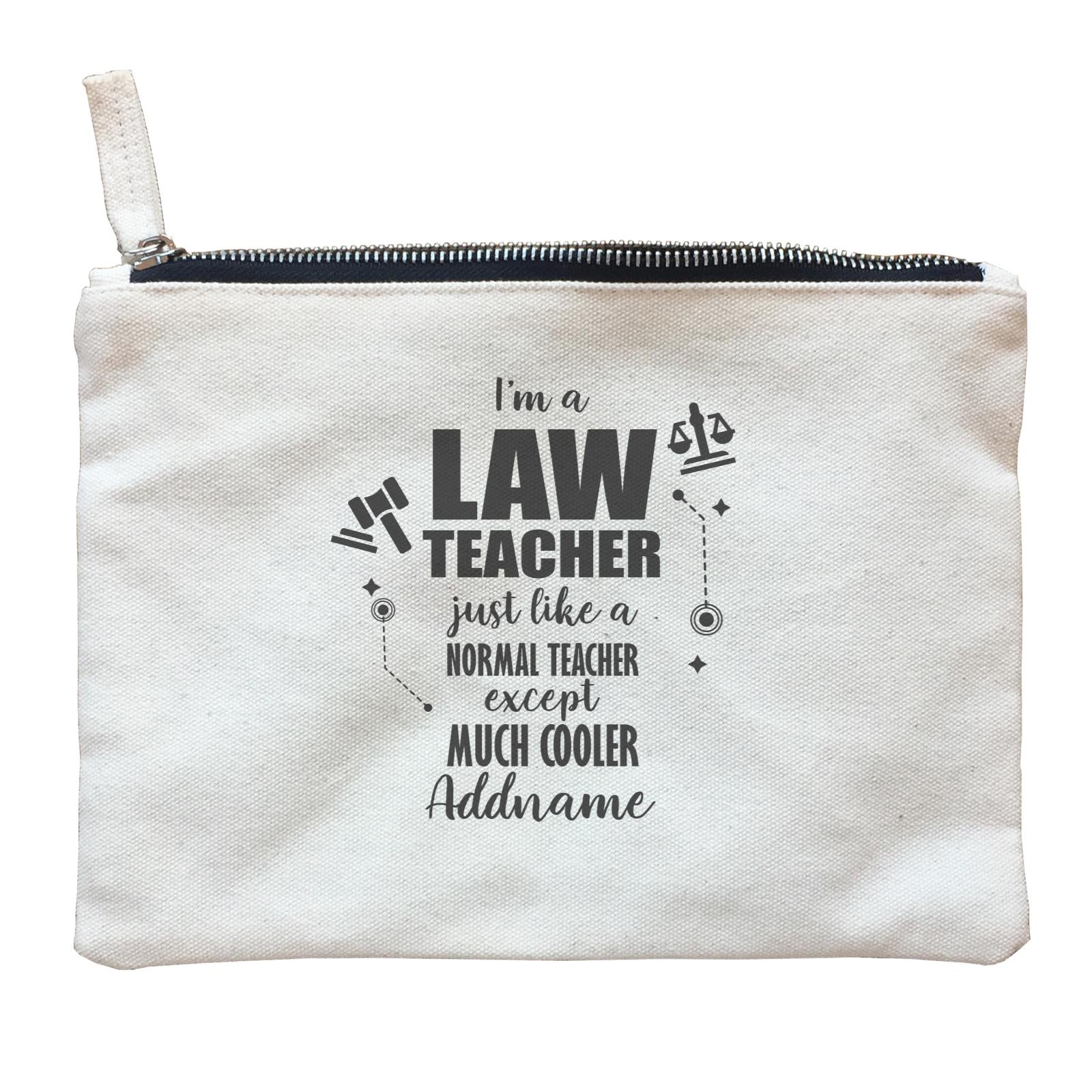 Subject Teachers I'm A Law Teacher Addname Zipper Pouch