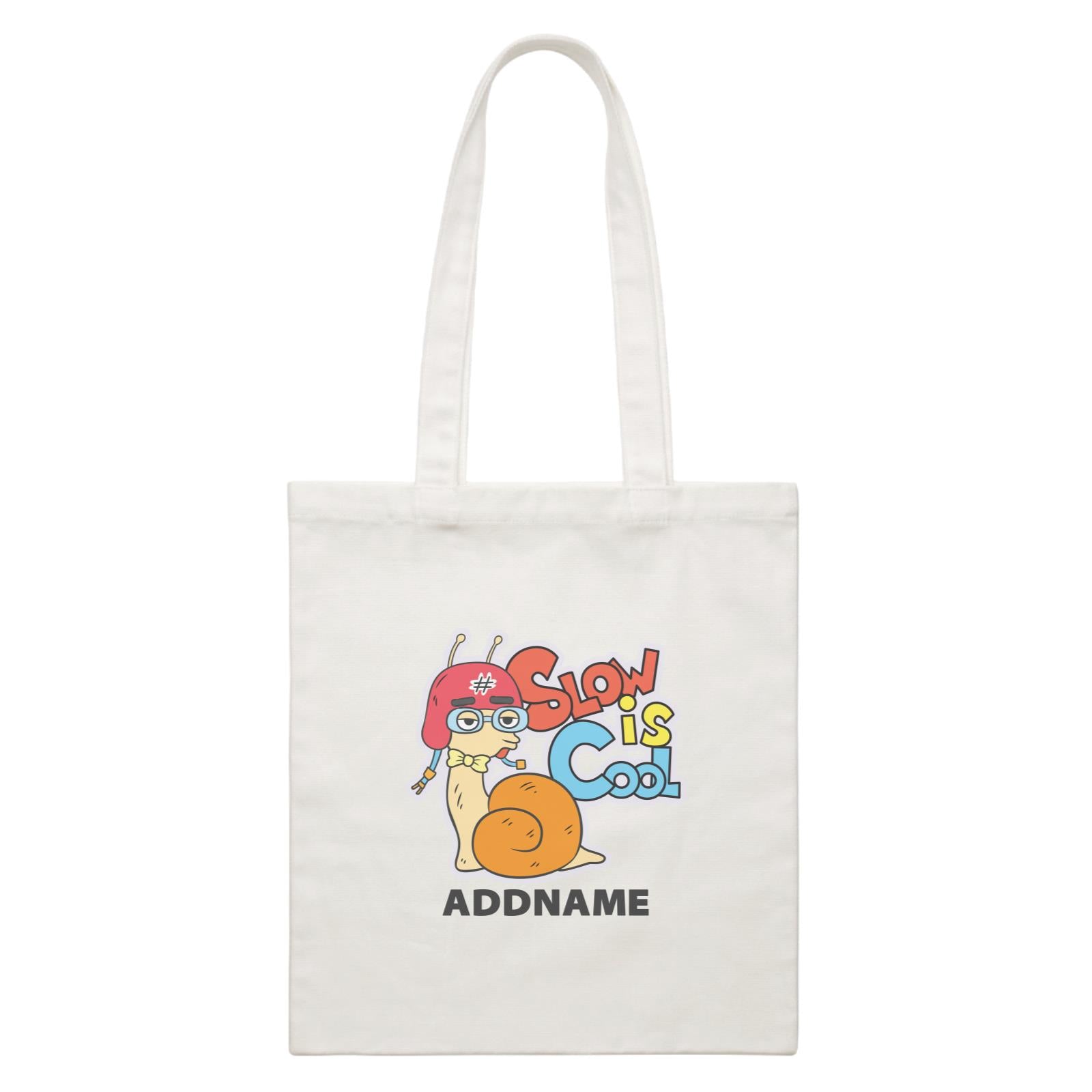 Cool Cute Animals Snail Slow Is Cool Addname White Canvas Bag